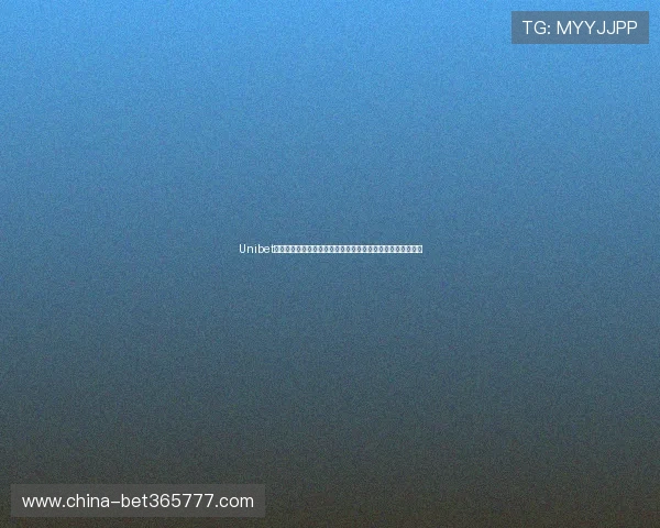 Unibet入口官方登录入口推荐,便捷登录方法助你立即开启博彩之旅 Unibet入口官方登录入口推荐,便捷登录方法助你立即开启博彩之旅